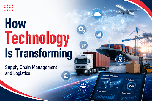 Transforming Supply Chain Management and Logistics